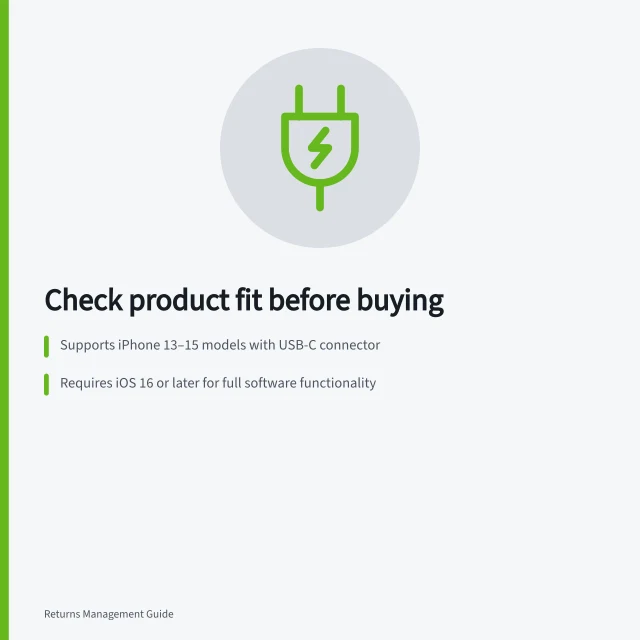 Check product fit before buying: Supports iPhone 13–15 models with USB-C connector; Requires iOS 16 or later for full software functionality; Adaptor included; not compatible with older Android devices. Clarifying product compatibility before purchase