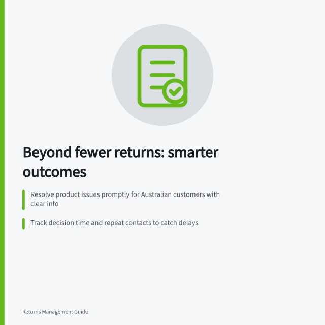Beyond fewer returns: smarter outcomes: Resolve product issues promptly for Australian customers with clear info; Track decision time and repeat contacts to catch delays; Reduce avoidable handling from unclear product details. Defining a returns objective beyond reducing volume